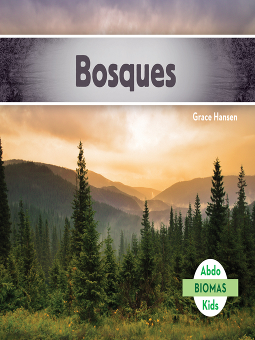 Title details for Bosques (Forest Biome) by Grace Hansen - Available